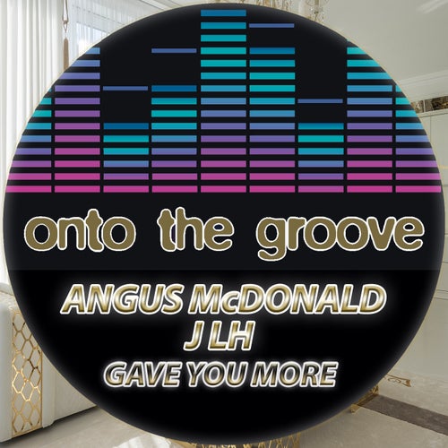 JLH, Angus McDonald - Gave You More [OTG117]